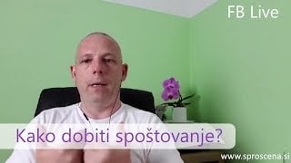 Kako dobiti spoštovanje? - FB live 1