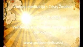 Meditacija obilja in sreče -Potovanje duše vodena meditacija 14