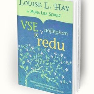 Ozdravi svoje življenje – Louise Hay, 2. del 17