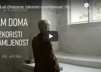 Luč Dhamme: Izkoristi osamljenost 6