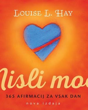 Louise Hay: Kadar ne veste, kaj bi storili, se osredotočite na ljubezen 6
