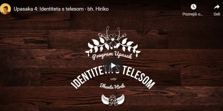 Upasaka 4: Identiteta s telesom 1