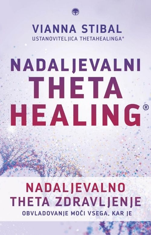 Nadaljevalno theta zdravljenje - Nadaljevalni ThetaHealing 1