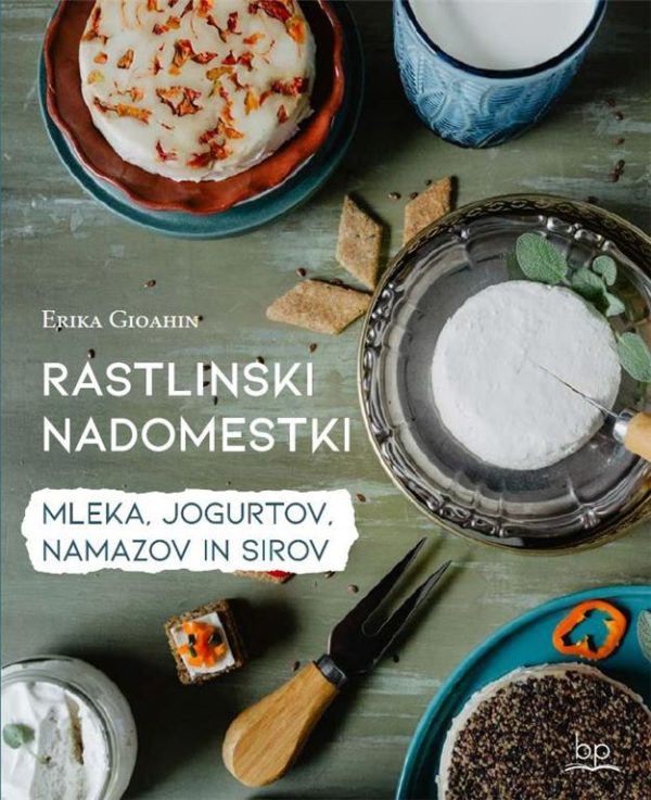 Rastlinski nadomestki mleka, jogurtov, namazov in sirov 1