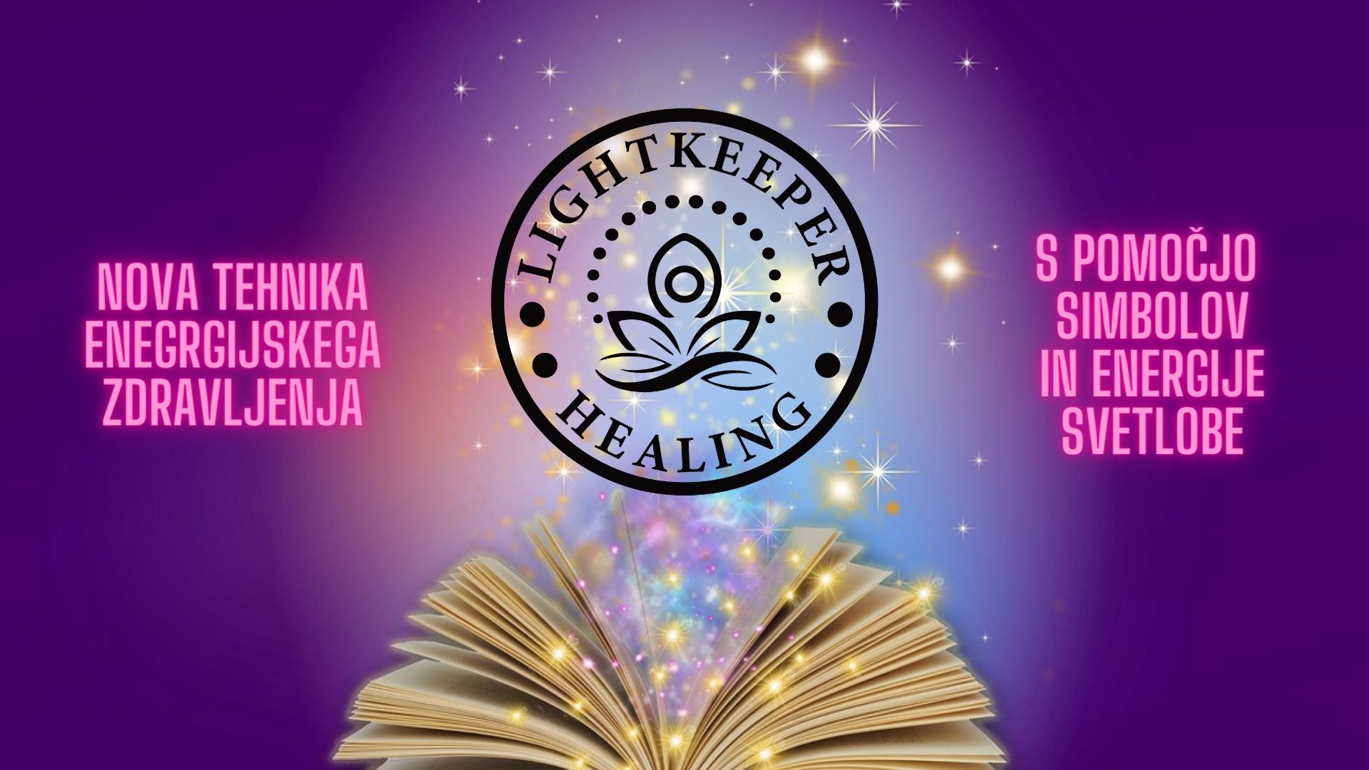 Predstavitev Lightkeeper healing metode 7