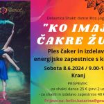 "KO IMAJO ČAKRE ŽUR" Delavnica Shakti dance + izdelava energijske zapestnice - KRANJ 250