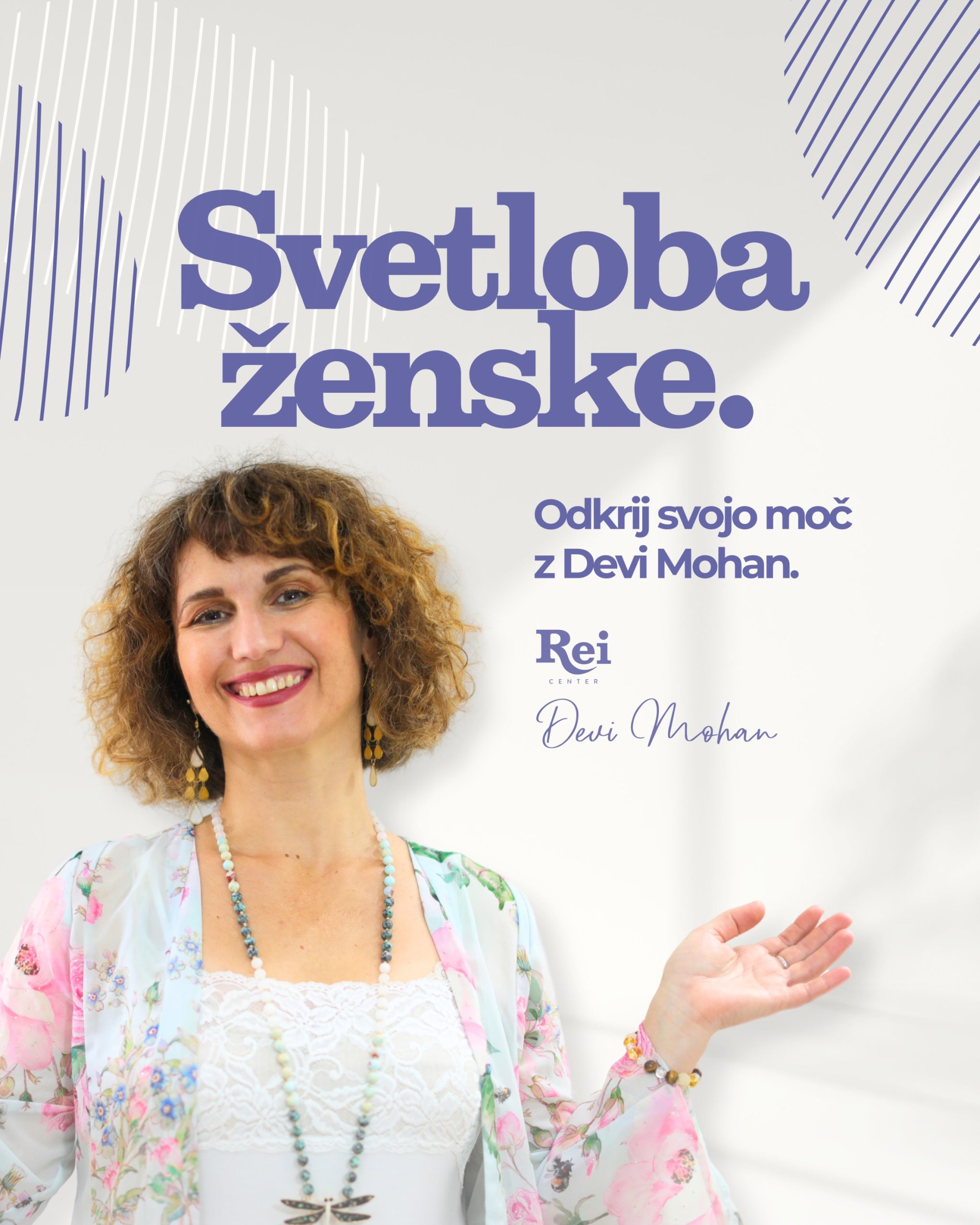 Svetloba ženske - sproščujoč vikend, da v družbi Devi Mohan odkriješ globino svoje ženske moči. 7