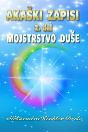 Akaški zapisi – Mojstrstvo duše