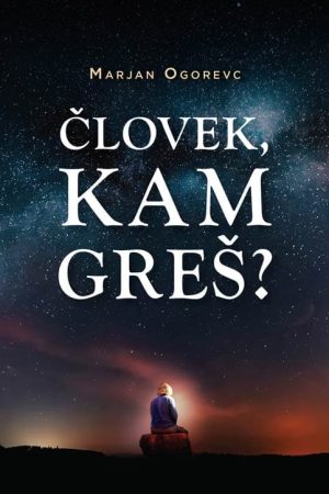 Človek, kam greš?