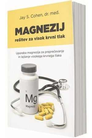 Magnezij - rešitev za visok krvni tlak