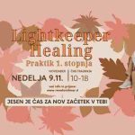 POVABILO K SEBI - 1. Stopnja Lightkeeper healing PRAKTIK 216 Lightkeeper Healing tečaj 9.11.