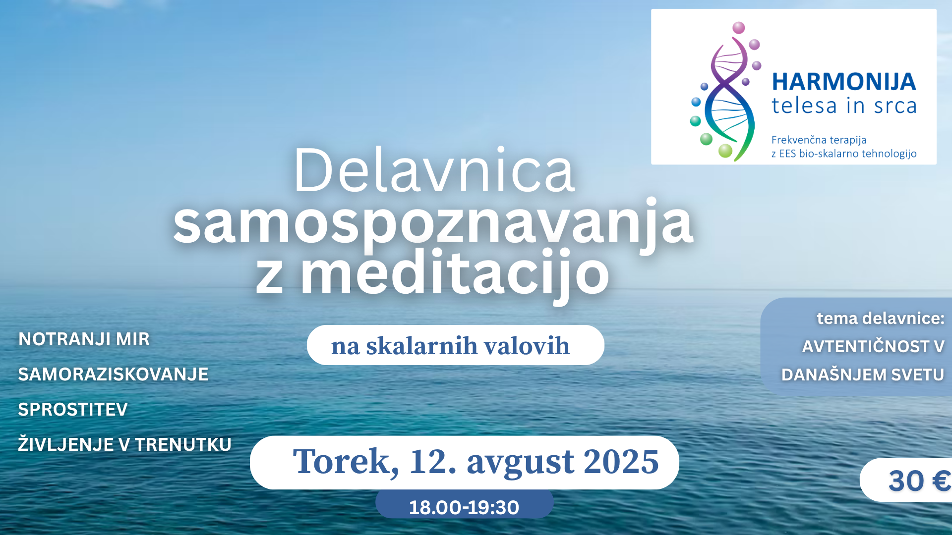 Delavnica samospoznavanja z meditacijo ob skalarnih valovih na temo: AVTENTIČNOST V DANAŠNJEM SVETU