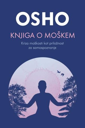 Knjiga o moškem - Kriza moškosti kot priložnost za samospoznanje