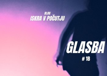 ISKRAvPOČUTJU #18 - Glasba