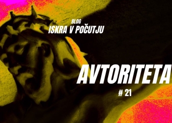 ISKRAvPOČUTJU #21 – Avtoriteta