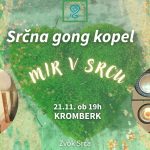 Srčna Gong Kopel Kromberk 21.11. - MIR V SRCU 382 Srčna Gong Kopel Kromberk 21.11. - MIR V SRCU