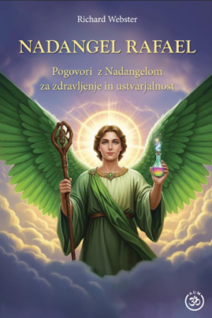 Nadangel Rafael - Pogovori z Nadangelom za zdravljenje in ustvarjalnost