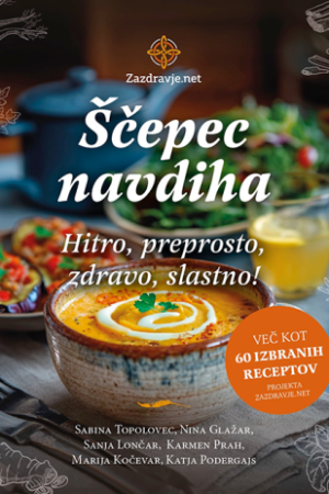 Ščepec navdiha - Hitro, preprosto, zdravo, slastno!
