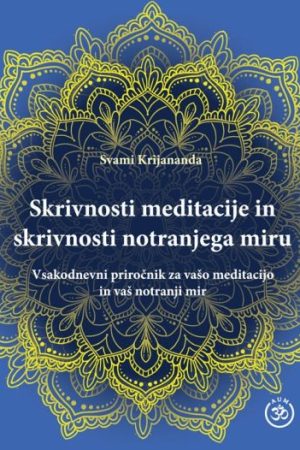 Skrivnosti meditacije in skrivnosti notranjega miru
