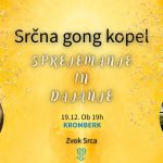 Srčna Gong Kopel - SPREJEMANJE IN DAJANJE Kromberk 19.12. 242 Srčna Gong Kopel - SPREJEMANJE IN DAJANJE Kromberk 19.12.