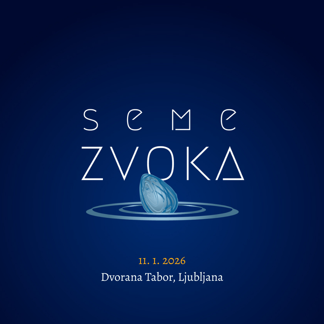 SEME ZVOKA - dogodek ki prebuja in povezuje srce naroda