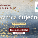DELAVNICA ČUJEČNOSTI: Prisluhni glasu duše 246 DELAVNICA ČUJEČNOSTI: Prisluhni glasu duše