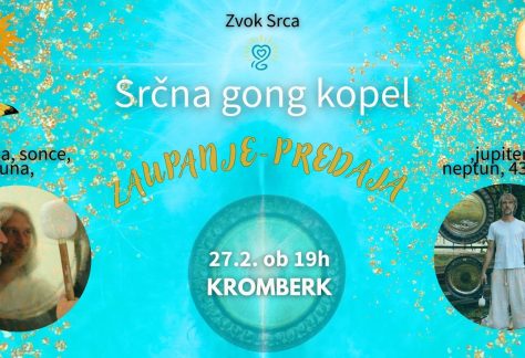 Srčna gong kopel Kromberk - ZAUPANJE / PREDAJA