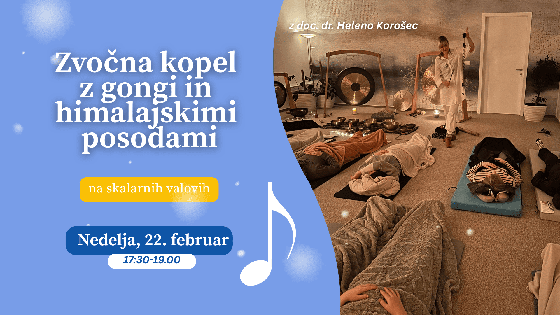 ZVOČNA KOPEL Z GONGI IN HIMALAJSKIMI POSODAMI na skalarnih valovih