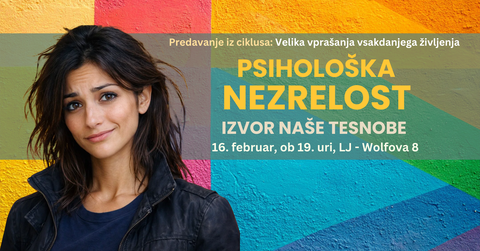 Psihološka nezrelost – Izvor naše tesnobe