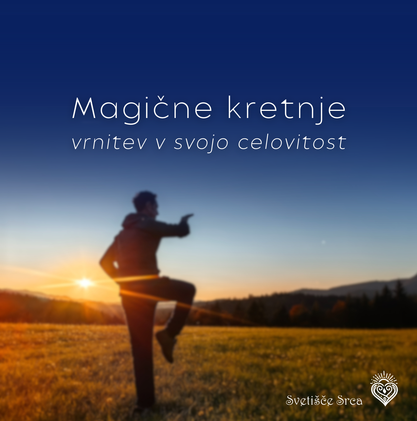 Magične kretnje - vrnitev v svojo celovitost