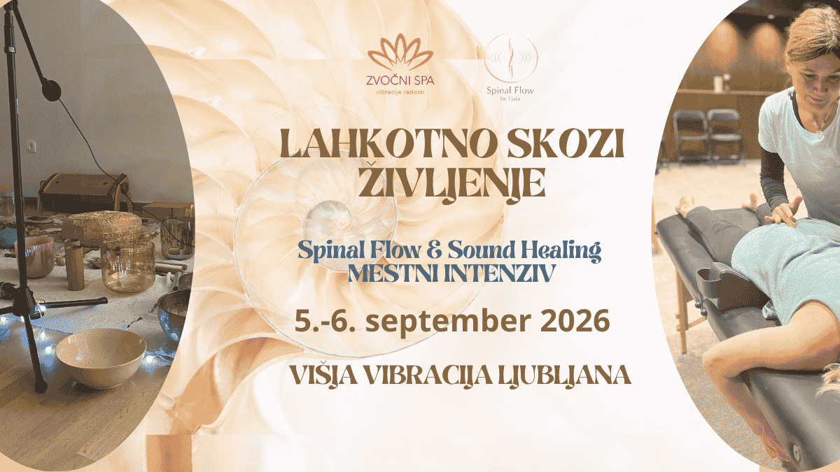 Spinal Flow & Sound Healing Mestni intenziv Ljubljana 8 Spinal Flow & Sound Healing Mestni intenziv Ljubljana