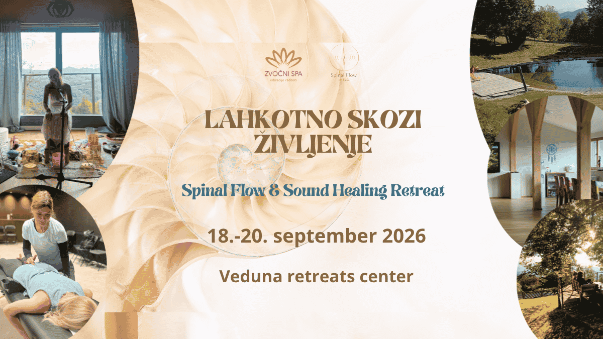 LAHKOTNO SKOZI ŽIVLJENJE – Spinal Flow & Sound Healing RETREAT